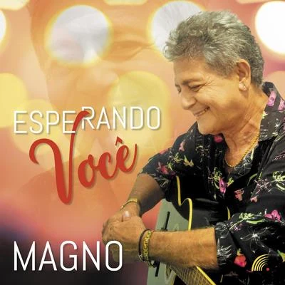 Magno Esperando Você