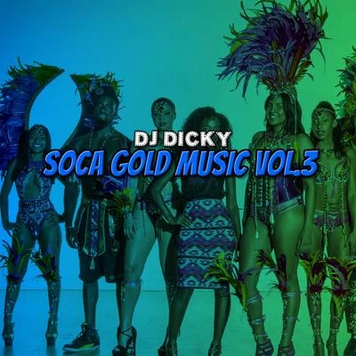 DJ Dicky Soca Gold Music, Vol. 3