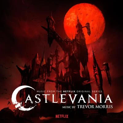 Trevor Morris Castlevania (Music from the Netflix Original Series)