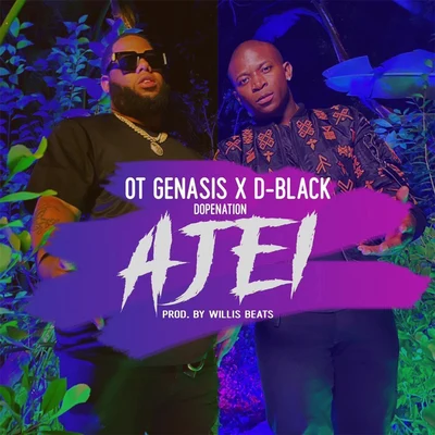 O.T. Genasis/Dopenation/D-Black Ajei