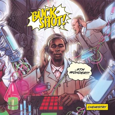 9th Wonder/Buckshot Chemistry