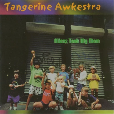 Dave Soldier The Tangerine Awkestra: Aliens Took My Mom