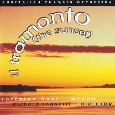 Richard Tognetti/Australian Chamber Orchestra Il Tramonto (The Sunset)