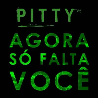 Pitty Agora Só Falta Você - Single