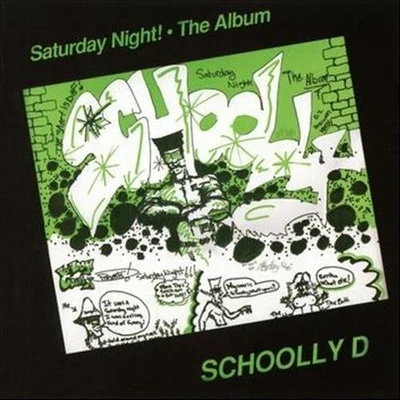 Schoolly D Saturday Night! The Album (Expanded Edition)