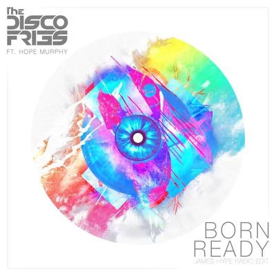 Disco Fries Born Ready (James Hype Radio Edit)