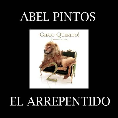 Abel Pintos El Arrepentido