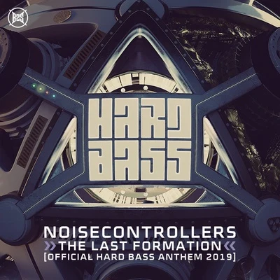 Noisecontrollers The Last Formation (Official Hard Bass Anthem 2019)