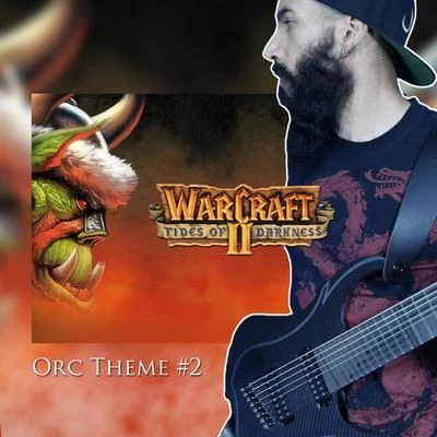 Vincent Moretto Warcraft II - Orc Theme 2 (From Warcraft 2: Tides of Darkness) [Metal Remix]