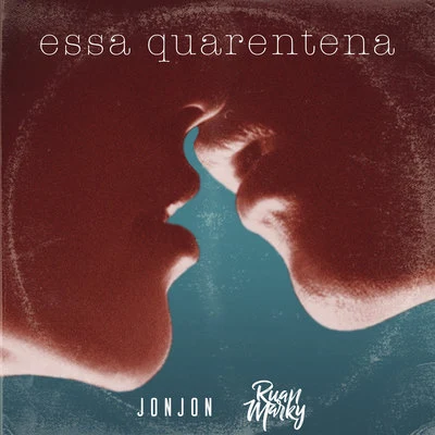 Jonathan Costa/Ruan Marky Essa Quarentena