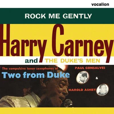 Harry Carney Rock Me Gently & Two from Duke