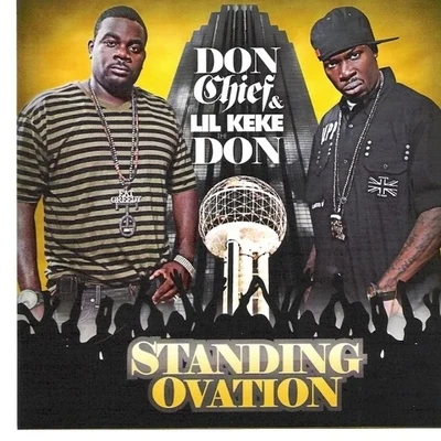 Big Chief/Lil Keke Standing Ovation