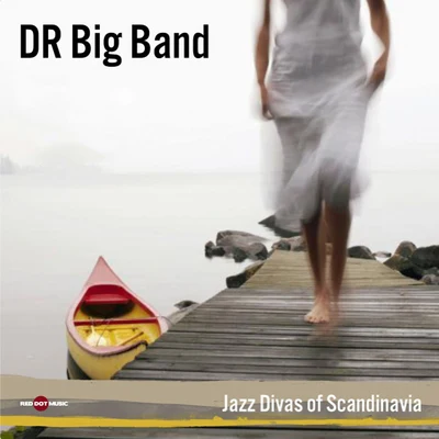 DR Big Band/Rigmor Gustafsson/Cæcilie Norby/Silje Neergaard Jazz Divas of Scandinavia