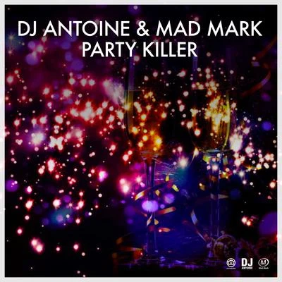 DJ Antoine/Mad Mark Party Killer