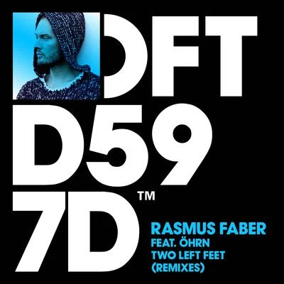 Rasmus Faber Two Left Feet (feat. Öhrn) [Remixes]