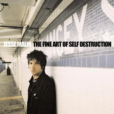 Jesse Malin The Fine Art of Self-Destruction