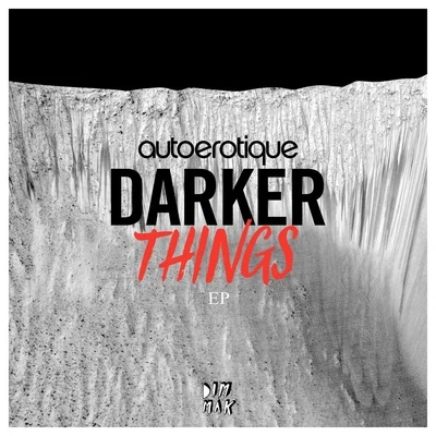 Autoerotique Darker Things