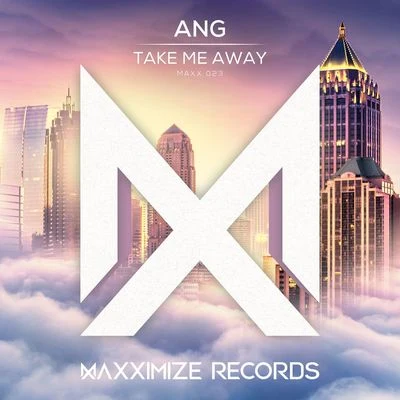 ANG Take Me Away