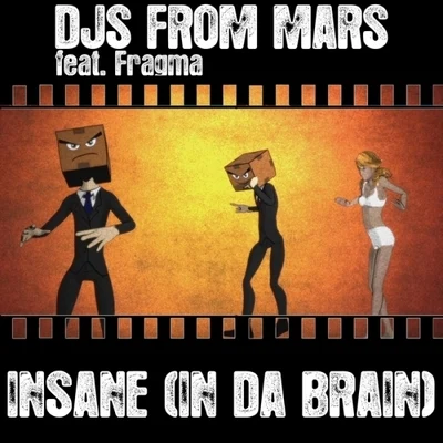 DJs From Mars/Fragma Insane (In Da Brain)