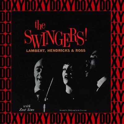 Lambert/Hendricks & Ross With Zoot Sims The Swingers! (Remastered Version) (Doxy Collection)