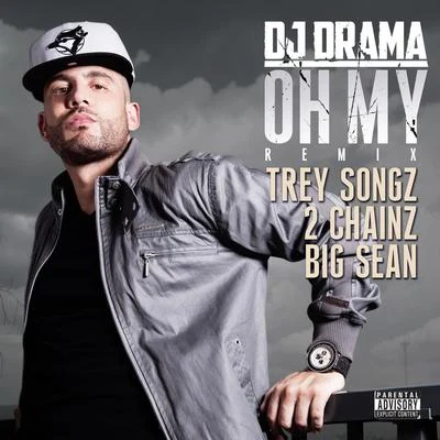 Dj Drama Oh My