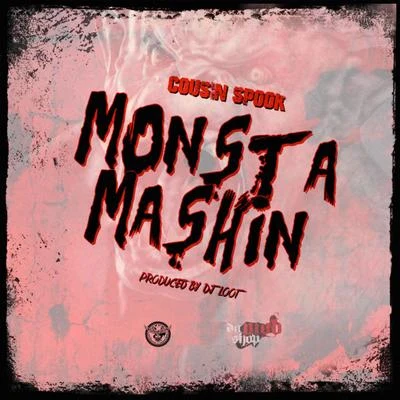 Cousin Spook Monsta Mashin