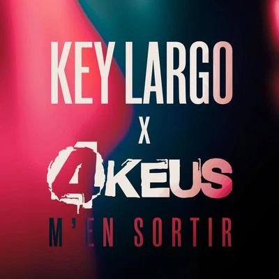 4Keus/Key Largo M'en sortir