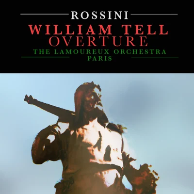 Lamoureux Orchestra Rossini: William Tell Overture