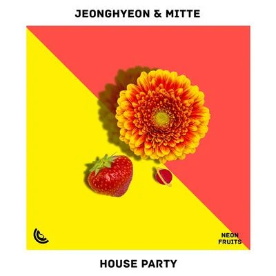 Mitte/JeongHyeon House Party