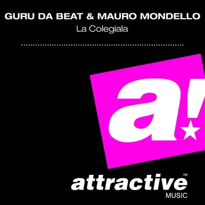 Guru Da Beat/Mauro Mondello La Colegiala