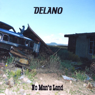 Delano No Mans Land