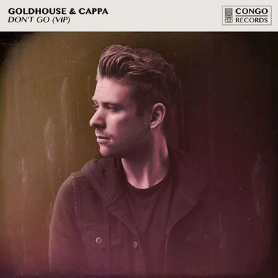 Goldhouse Don't Go (VIP)