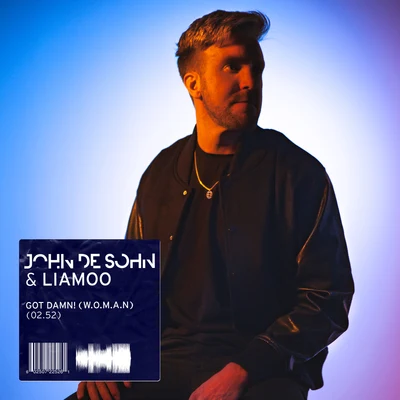 John De Sohn/Liamoo Got Damn! (W.O.M.A.N)