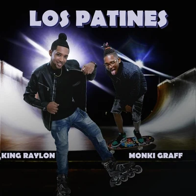 King Raylon/Monki Graff Los Patines