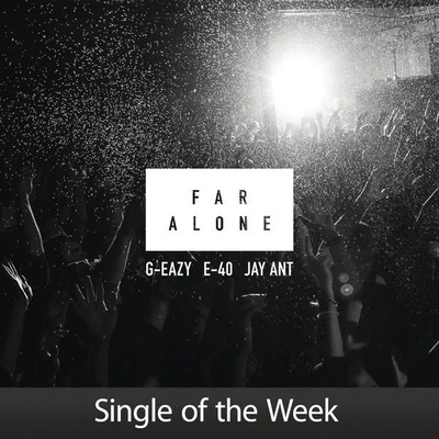 G-Eazy Far Alone