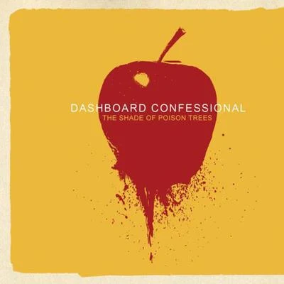 Dashboard Confessional The Shade Of Poison Trees