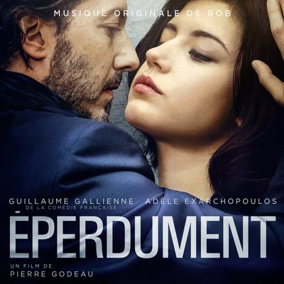 Rob Eperdument (Musique originale du film)