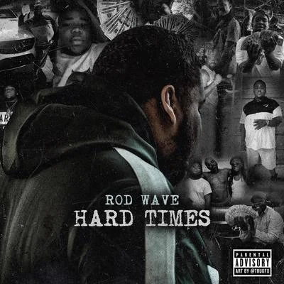 Rod Wave Hard Times