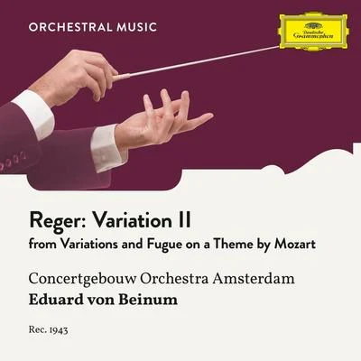 Eduard Van Beinum/Royal Concertgebouw Orchestra Reger: Variations and Fugue on a Theme by Mozart, Op. 132: Variation II