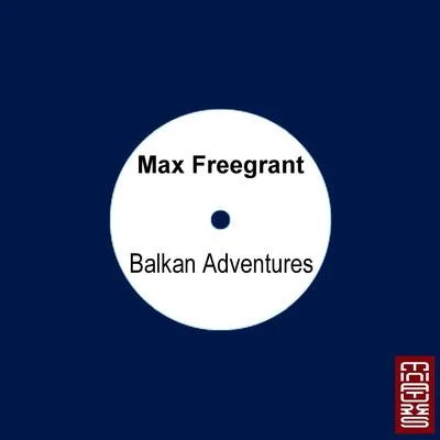 max freegrant Balkan Adventures