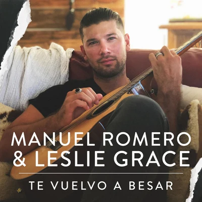 Leslie Grace/Manuel Romero Te Vuelvo A Besar