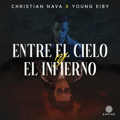 Christian Nava/Young Eiby Entre El Cielo y El Infierno