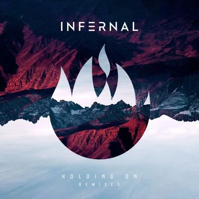 Infernal holding on (remixes)