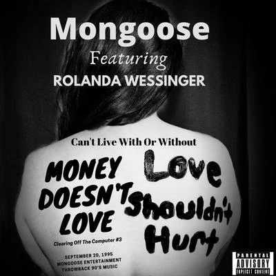 Mongoose Cant Live With Or Without (feat. Rolanda Wessinger)