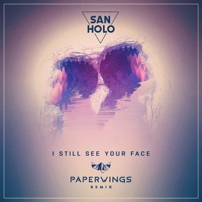 Paperwings I Still See Your Face (Paperwings Remix)