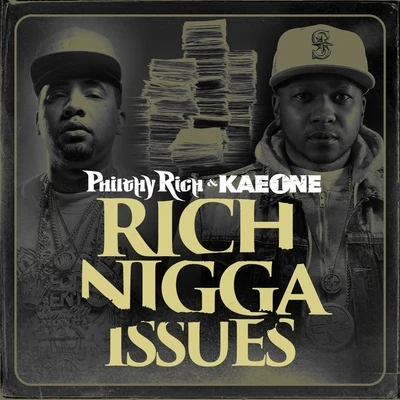 Philthy Rich/Kae One Rich Nigga Issues