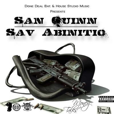 San Quinn/Sav Abinitio Money Talks