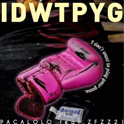 ZFZZ21/Pacalolo IDWTPYG