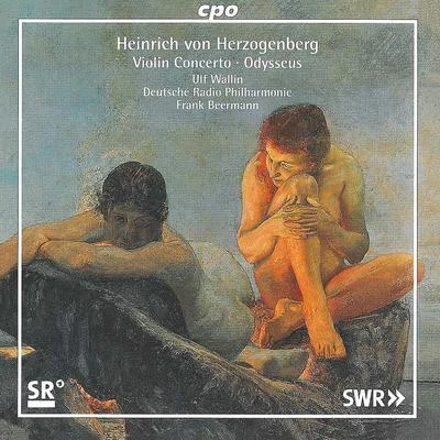 Ulf Wallin Herzogenberg: Violin Concerto in A Major, WoO 4 & Odysseus, Op. 16