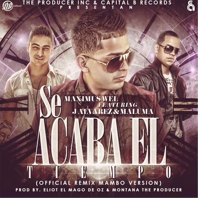 J Alvarez/Maximus Wel/Maluma Se Acaba el Tiempo (Official Mambo Remix) [feat. J Alvarez & Maluma]